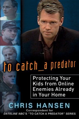 Cover of Chris Hansen's book 'To Catch a Predator'